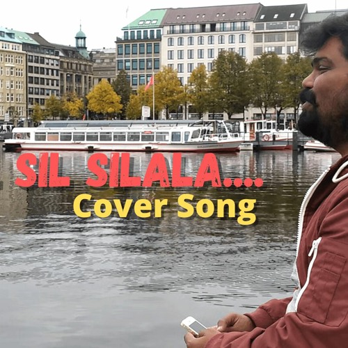 Stream Sil Sil Silala Song Cover by Hari R Adhi | Listen online for free on  SoundCloud