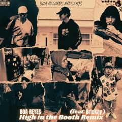 High In The Booth (Remix) [feat. BricKay]