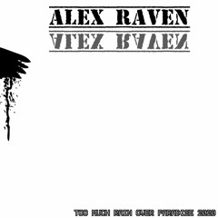Alex Raven - Too Much Rain Over Paradise 2020 (Demo)