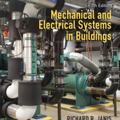 GET PDF ✉️ Mechanical and Electrical Systems in Buildings (5th Edition) by  Richard R