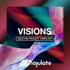 Mojulate | Visions [Melodic House Ableton Template]