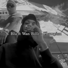 C Blu - Champions (feat. Wan Billz)
