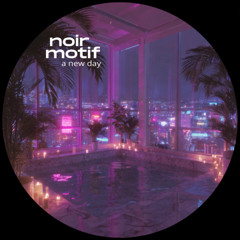 PREMIERE: noir motif - a new day