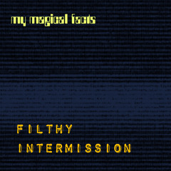 Filthy Intermission
