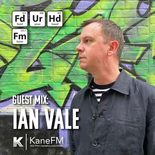 Feed Your Head Guest Mix: Ian Vale