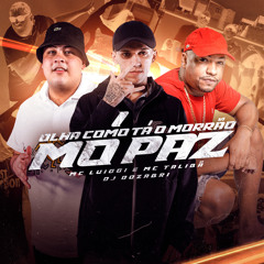 Olha Como Tá o Morrão
