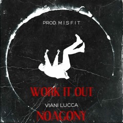 Viani Lucca - Work It Out (Official Audio)(Prod. MISFIT, NoAgony)