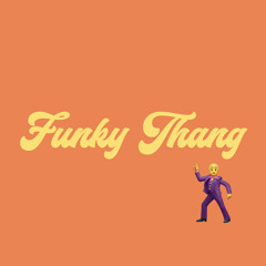 funky thang