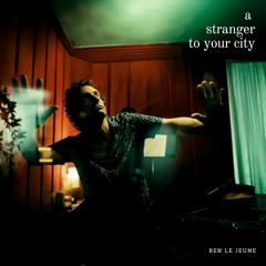 A Stranger To Your City