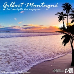Gilbert Montagné - Les Sunlights Des Tropiques (MartyyVengeance & PleyPoze Remix)