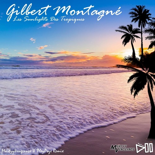 Stream Gilbert Montagné - Les Sunlights Des Tropiques (MartyyVengeance ...