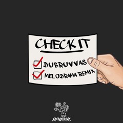 Dubruvvas - 'Check It'(Melodrama Remix) [Rollout Records]