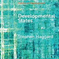 GET EBOOK 💕 Developmental States (Elements in the Politics of Development) by  Steph