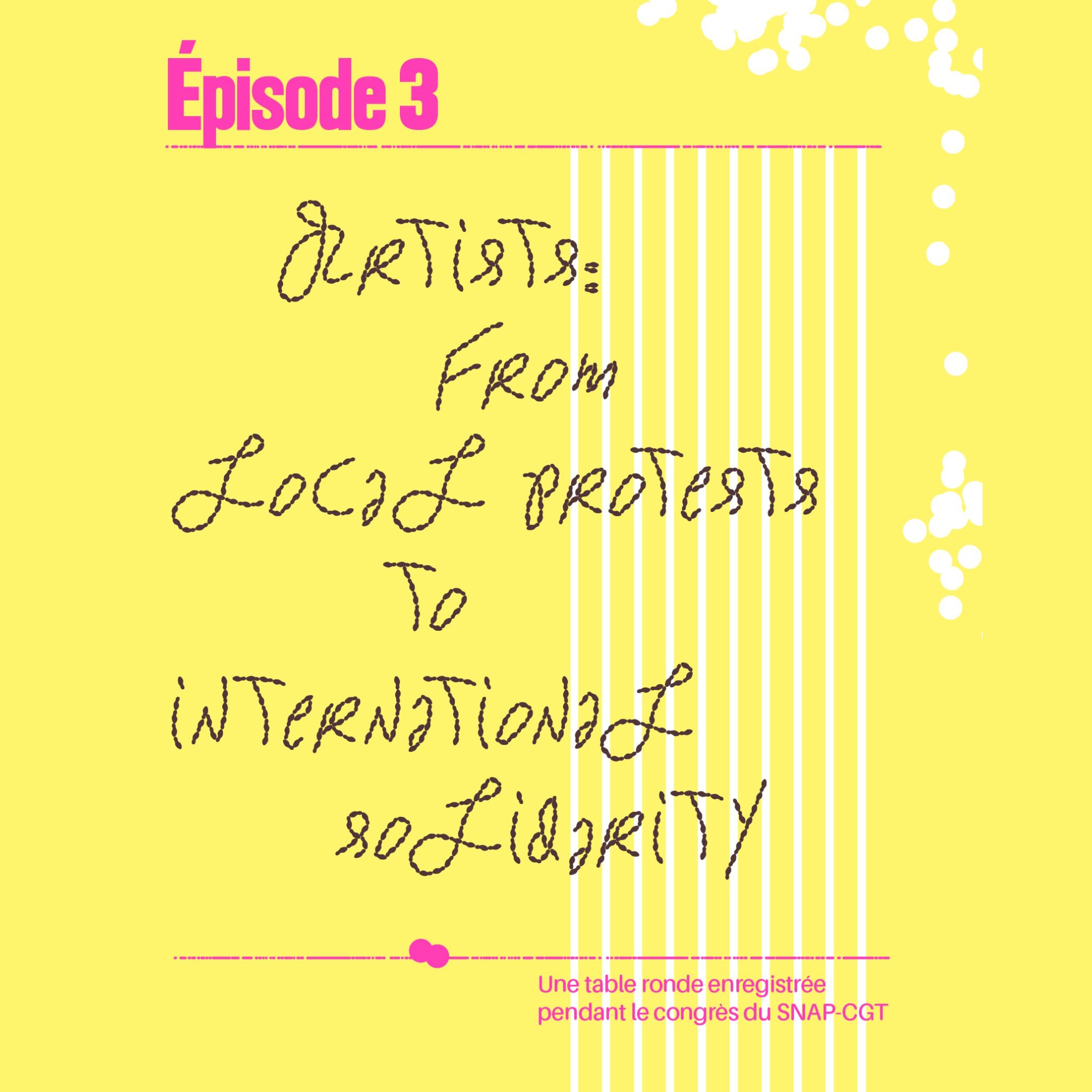 Artists : From local protests to international solidarity. SNAP-CGT Congress