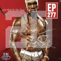 Concert Crew Podcast - Episode 277: Get Rich Or Die Tryin 20