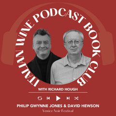 Ep. 2519 Venice Noir with David Hewson & Philip Gwynne Jones  | Book Club with Richard Hough