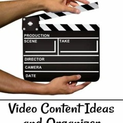 READ Video Content Ideas and Organizer: For Brainstorming, Planning, Detailing,