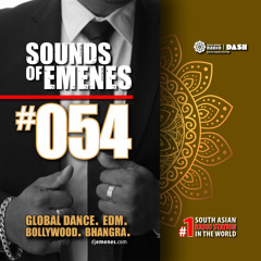 SOE-054 | Global Dance & EDM | World's #1 South Asian Radio | Sounds of Emenes