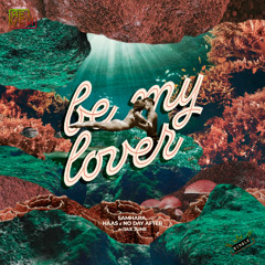 Samhara, HAAS & No Day After - Be My Lover (ft. Jax June)