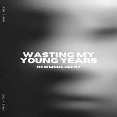 London Grammar - Wasting My Young Years (Newmode Remix) FREEDOWNLOAD*