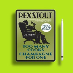 Too Many Cooks/Champagne for One (Nero Wolfe) . Unpaid Access [PDF]