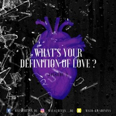 What's Your Definition Of Love ? 💔 - EPISODE 2 by Malaureins 💃🏽