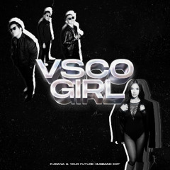 Wenzday - VSCO Girl (P Joana & Your Future Husband Edit)