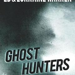 free EBOOK 🗸 Ghost Hunters: True Stories from the World's Most Famous Demonologists