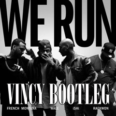 ISHi - We Run - Vincy Bootleg [free download]