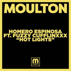 Homero Espinosa FT. Fuzzy Cufflinxxx - Hot Lights