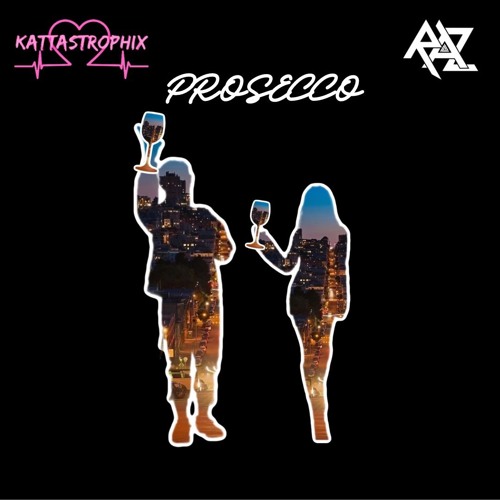 KATTASTROPHIX & Raz Davidov - PROSECCO