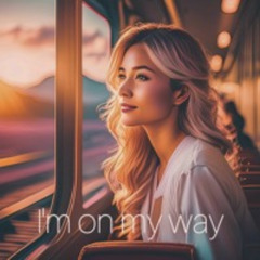 Im On My Way