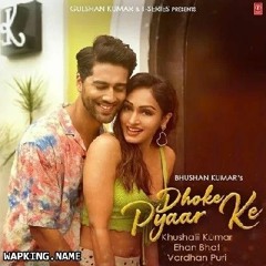 Dhoke Pyaar Ke B Praak | Khushalii Kumar, Ehan Bhat, Vardhan Puri | Rochak Kohli | Bhushan Kumar