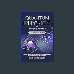 [Ebook] ⚡ Quantum Physics in Simple Words: Journey Through the Quantum Realm, Unveiling Mysteries