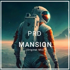 PRD - Mansion (Original Mix)