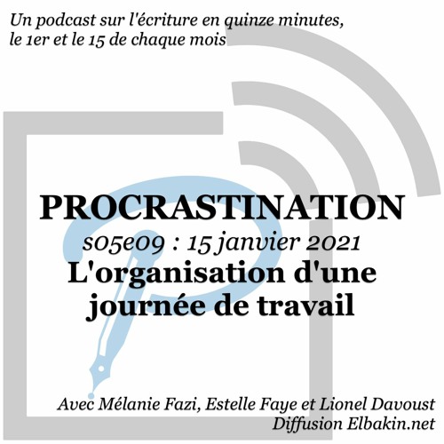 S05e09 - L'organisation d'une journée de travail