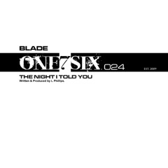 BLADE - THE NIGHT I TOLD YOU (original mix) OUT 31.03.25