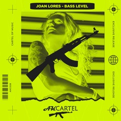 Joan Lores - Bass Level (Original Mix) [AK CARTEL]