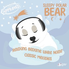 Sleepy Polar Bear - White Noise Sleepy Piano Sounds; Pt. 2