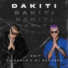 Bad bunny & Jhay cortez - Dakiti (Dj Pacheco & Dj Monle Edit)