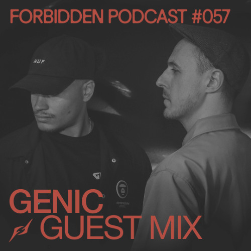 Forbidden Podcast #057 - Genic Guest Mix