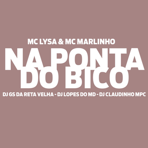 NA PONTA DO BICO (feat. Mc Lysa)