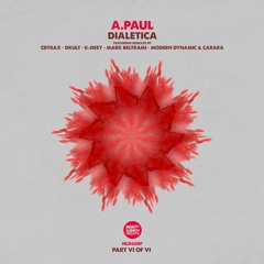 Naked Lunch #600 - A.Paul - Dialetica (Part VI of VI) - Release Date 08.09.2022