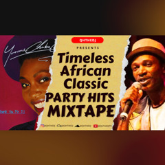 Timeless African Party Classic Hits Mixtape