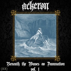 Beneath the Waves ov Damnation Vol. I