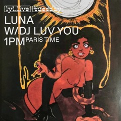 LUNA #6 w/ DJ Luv You (Disco Diva Special) Ξ LYL Radio