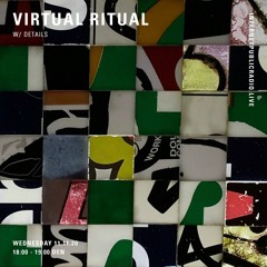 // Virtual Ritual - 012 - IPR 12.11.20