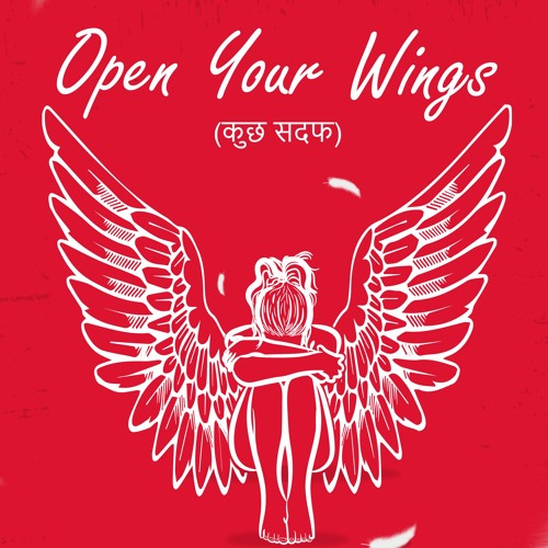 Open Your Wings (Kuch Sadaf)