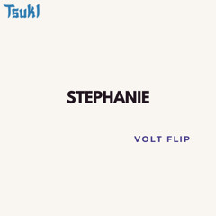 Cloonee - Stephanie (TSUKI "Volt Flip")