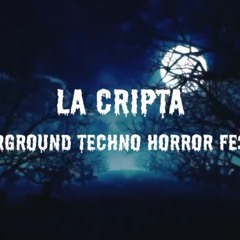 31/10/2021(Halloween). La Cripta 1.0 Underground Techno Horror Festival. Black Koko Dj Set.